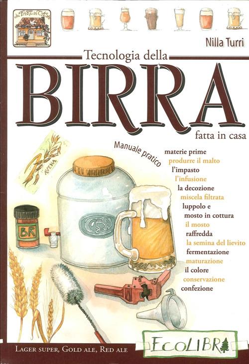 Libreriauniversitaria Tecnologia della birra fatta in casa