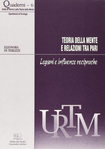 Libreriauniversitaria Teoria della mente e relazioni tra pari. Legami e influenze reciproche