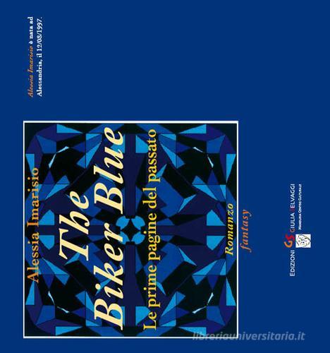 Libreriauniversitaria The biker blue. Le prime pagine del passato
