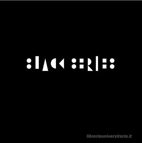 Libreriauniversitaria The Black Series. Ediz. illustrata