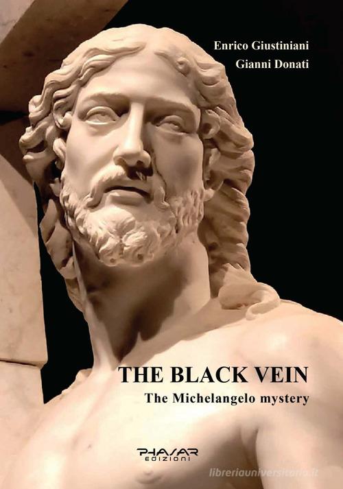 Libreriauniversitaria The black vein. The Michelangelo mystery