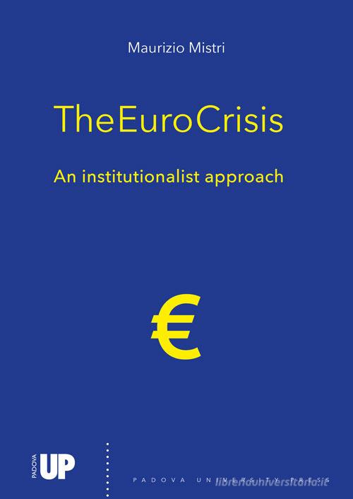 Libreriauniversitaria The euro crisis. An institutionalist approach