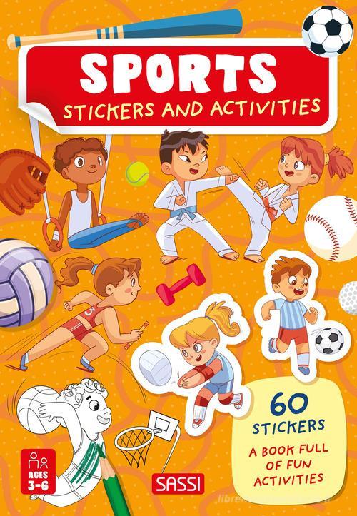 Libreriauniversitaria The sports. Stickers and activities. Ediz. illustrata