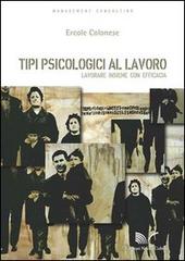 Libreriauniversitaria Tipi psicologici al lavoro. Lavorare insieme con efficacia