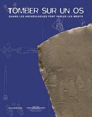 Libreriauniversitaria Tomber sur un os (album). Quand les archéologues font parler les morts