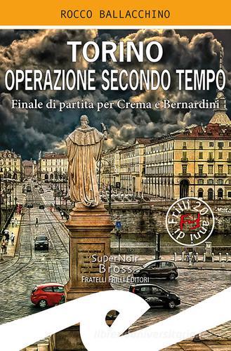 Libreriauniversitaria Torino operazione secondo tempo. Finale di partita per Crema e Bernardini