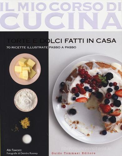 Libreriauniversitaria Torte e dolci fatti in casa. 70 ricette illustrate passo a passo