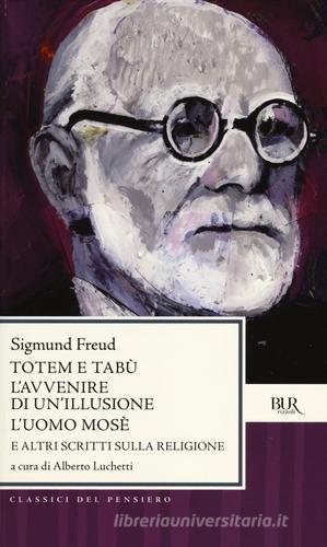 Libreriauniversitaria Totem e tabù-L'avvenire di un'illusione-L'uomo Mosè e altri scritti sulla religione