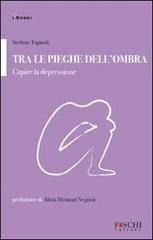 Libreriauniversitaria Tra le pieghe dell'ombra. Capire la depressione