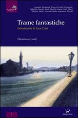 Libreriauniversitaria Trame fantastiche. Diciotto racconti