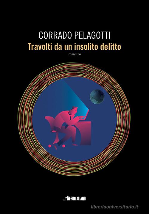 Libreriauniversitaria Travolti da un insolito delitto