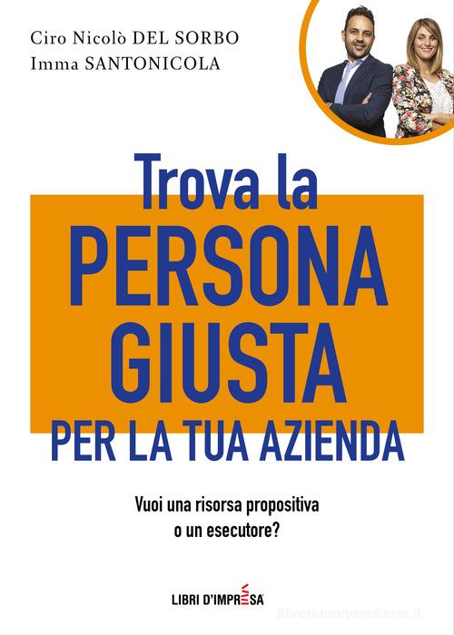 Libreriauniversitaria Trova la persona giusta per la tua azienda. Vuoi una risorsa propositiva o un esecutore?
