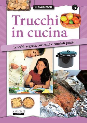 Libreriauniversitaria Trucchi in cucina. Trucchi segreti curiosità e consigli pratici