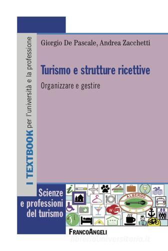Libreriauniversitaria Turismo e strutture ricettive. Organizzare e gestire