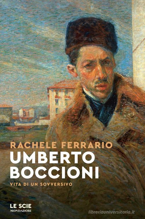 Libreriauniversitaria Umberto Boccioni. Vita di un sovversivo