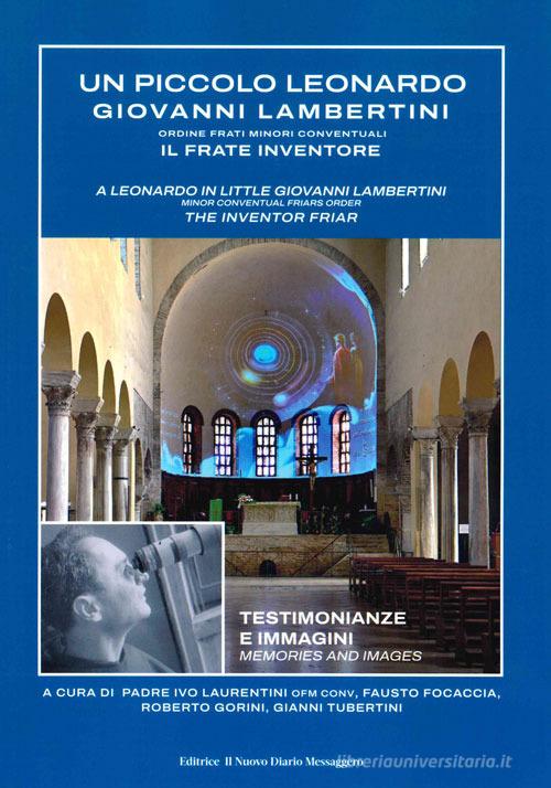 Libreriauniversitaria Un piccolo Leonardo. Giovanni Lambertini il frate inventore