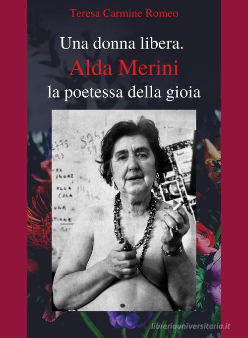 Libreriauniversitaria Una donna libera. Alda Merini la poetessa della gioia
