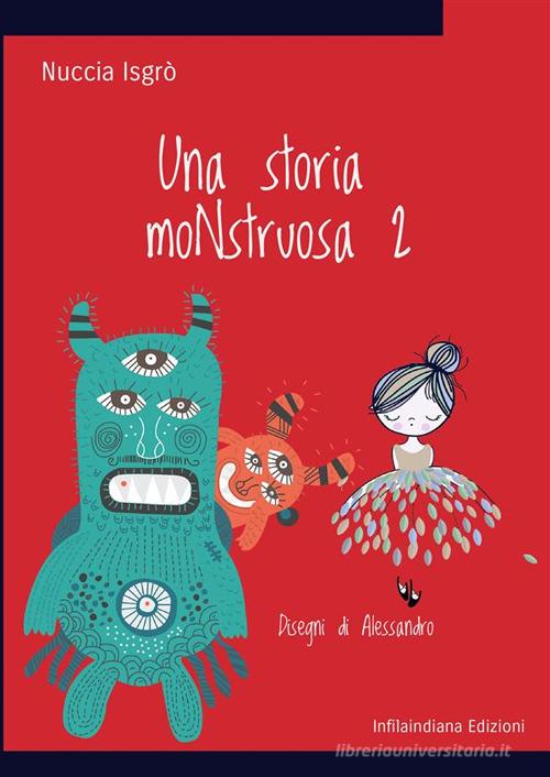 Libreriauniversitaria Una storia moNstruosa. Ediz. illustrata vol.2