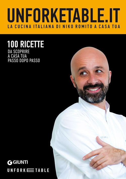 Libreriauniversitaria Unforketable.it. La cucina italiana di Niko Romito a casa tua