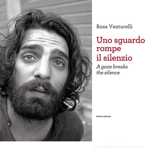 Libreriauniversitaria Uno sguardo rompe il silenzio. Ediz. italiana e inglese