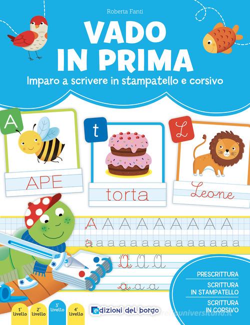 Libreriauniversitaria Vado in prima. Imparo a leggere e scrivere. Ediz. a colori