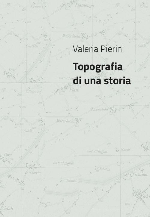 Libreriauniversitaria Valeria Pierini. Topografia di una storia. Catalogo della mostra (Foligno 23 febbraio- 23 marzo 2018). Ediz. illustrata