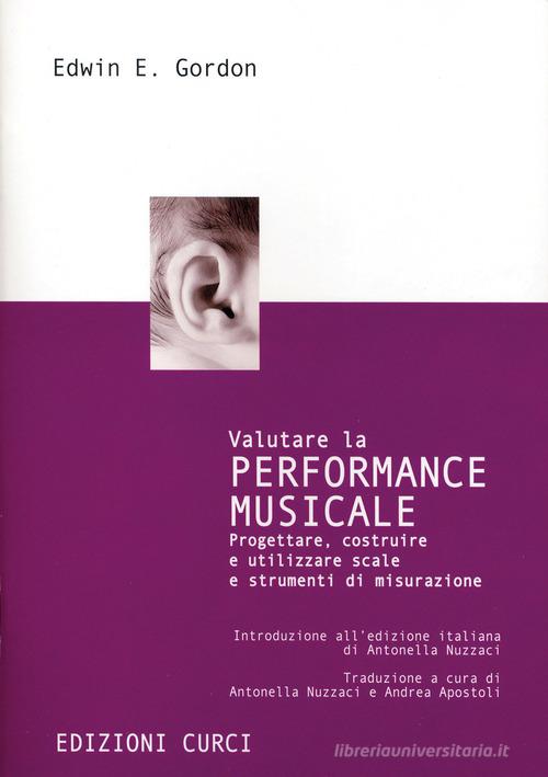Libreriauniversitaria Valutare la performance musicale. Progettare costruire e utilizzare scale e strumenti di misurazione