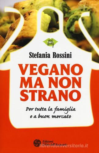 Libreriauniversitaria Vegano ma non strano. Per tutta la famiglia e a buon mercato