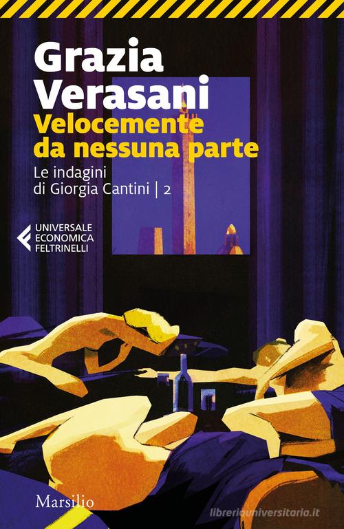 Libreriauniversitaria Velocemente da nessuna parte. Le indagini di Giorgia Cantini vol.2