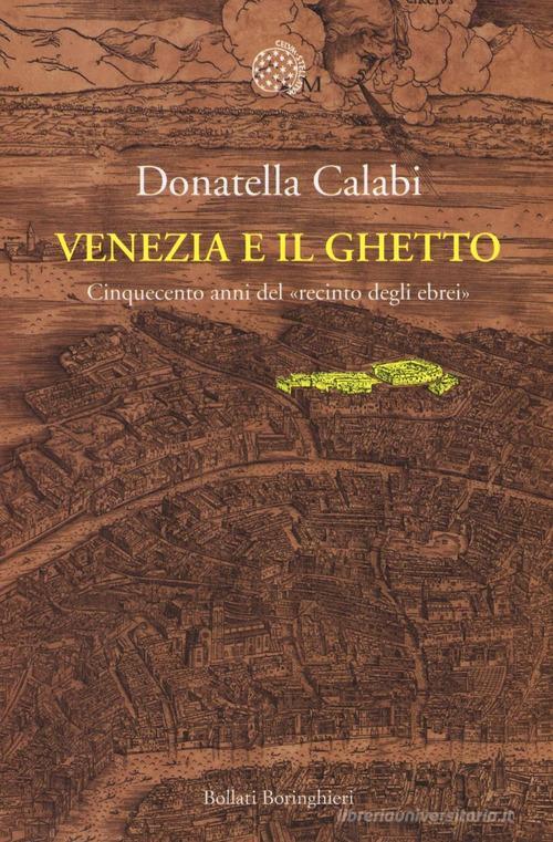 Libreriauniversitaria Venezia e il ghetto. Cinquecento anni del «recinto degli ebrei»
