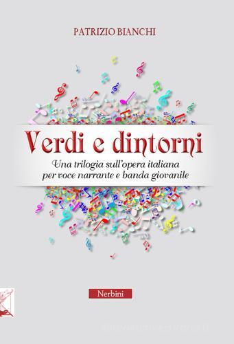 Libreriauniversitaria Verdi e dintorni. Una trilogia sull'opera italiana per voce narrante e banda giovanile