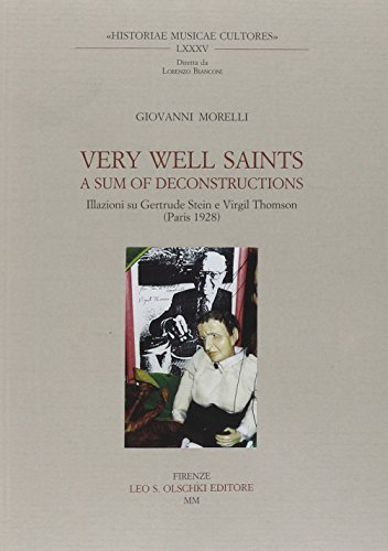 Libreriauniversitaria Very Well Saints. A Sum of Deconstruction. Illazioni su Gertrude Stein e Virgil Thomson (Paris 1928)