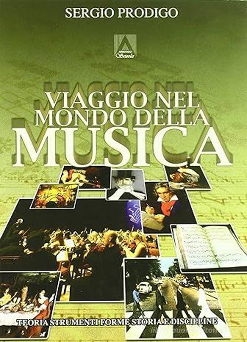 Libreriauniversitaria Viaggio nel mondo della musica. Teoria strumenti forme storia e discipline