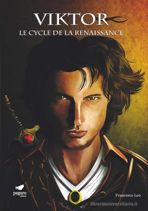 Libreriauniversitaria Viktor. Le cycle de la renaissance. Ediz. italiana e francese. Con Segnalibro