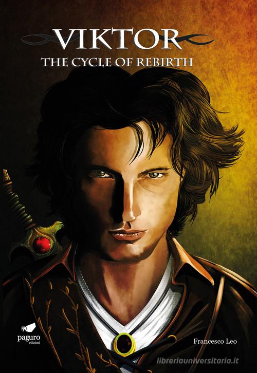 Libreriauniversitaria Viktor. The cycle of rebirth. Ediz. italiana e inglese. Con Segnalibro