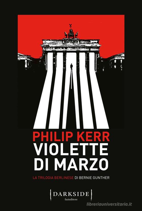 Libreriauniversitaria Violette di marzo. La trilogia berlinese di Bernie Gunther vol.1