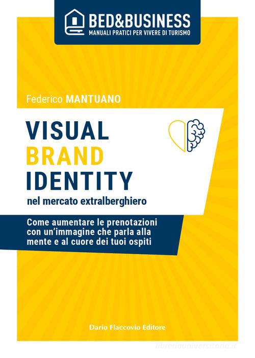 Libreriauniversitaria Visual Brand Identity Nel Mercato Extralberghiero. Come Aumentare Le Prenotazioni Con Un'immagine Che Parla Alla Mente E Al Cuore Dei Tuoi Ospiti