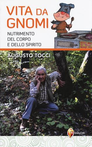 Libreriauniversitaria Vita da gnomi. Nutrimento del corpo e dello spirito
