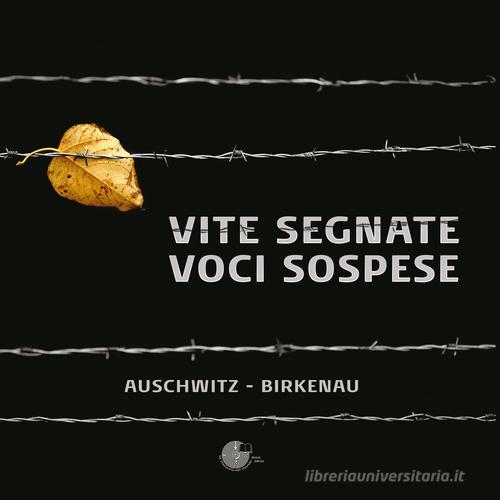Libreriauniversitaria Vite segnate. Voci sospese. Auschwitz-Birkenau