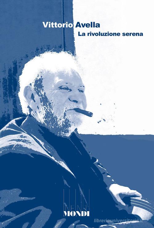 Libreriauniversitaria Vittorio Avella. La rivoluzione serena