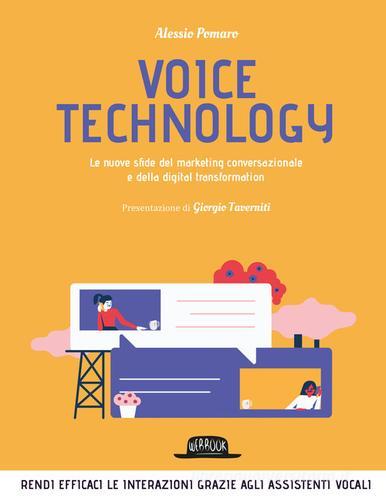 Libreriauniversitaria Voice Technology. Le Nuove Sfide Del Marketing Conversazionale E Della Digital Transformation