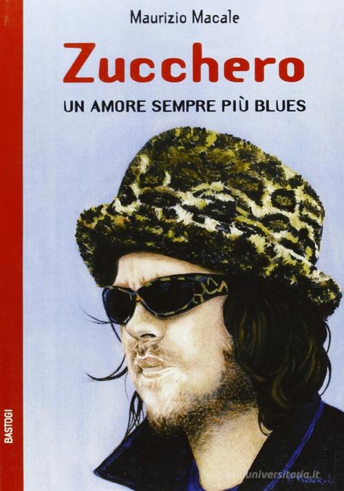 Libreriauniversitaria Zucchero. Un amore sempre più blues