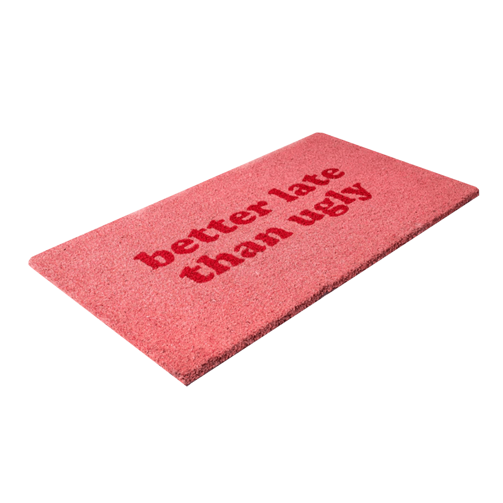 Sbam Design Zerbino Rettangolare – Better Late That Ugly