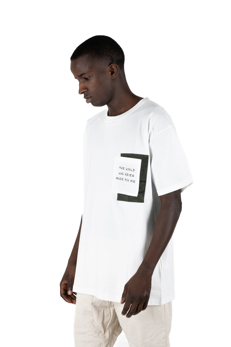 Why Not Brand T-shirt The World Was Never Made For Me