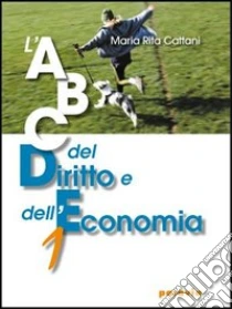 Unilibro ABC del diritto e dell'economia. Per le Scuole superiori. Vol. 1 - 9788839512017