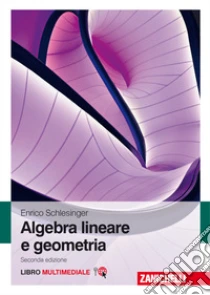 Unilibro Algebra lineare e geometria. Con e-book - 9788808520692
