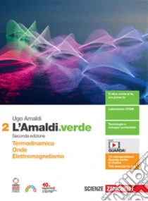 Unilibro Amaldi.verde. Per le Scuole superiori. Con espansione online (L'). Vol. 2: Termodinamica onde Eelettromagnetismo - 9788808790798