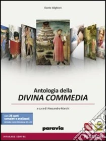Unilibro Antologia della Divina Commedia. Con 25 canti completi e analizzati secondo i nuovi programmi dei Licei - 9788839518323