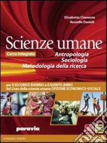 Unilibro Antropologia sociologia metodo della ricerca. Per le Scuole superiori. Con espansione online - 9788839515940
