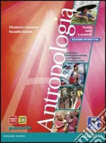 Unilibro Antropologia. Teoria temi e metodi. Per le Scuole superiori. Con e-book. Con espansione online - 9788839520357